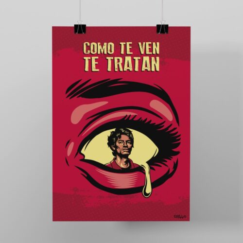 PÓSTER COMO TE VEN TE TRATAN