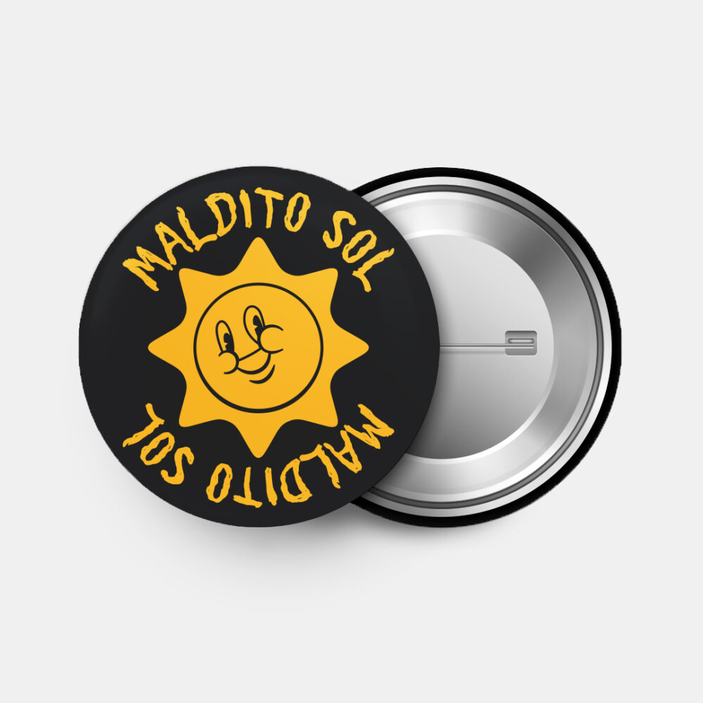 MALDITO SOL - Pin