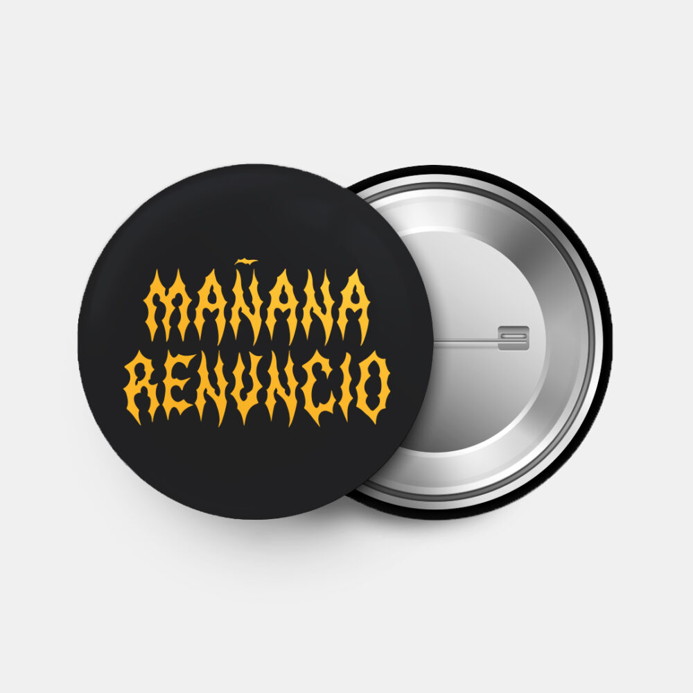 MAÑANA RENUNCIO - Pin