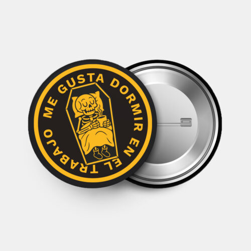 ME GUSTA DORMIR EN EL TRABAJO - Pin