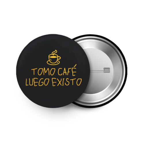TOMO CAFÉ LUEGO EXISTO - Pin